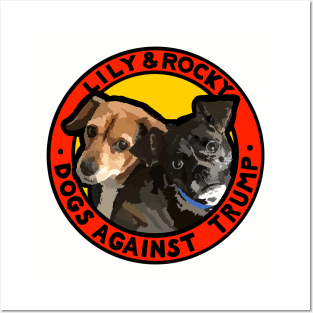 DOGS AGAINST TRUMP - LILY & ROCKY Posters and Art